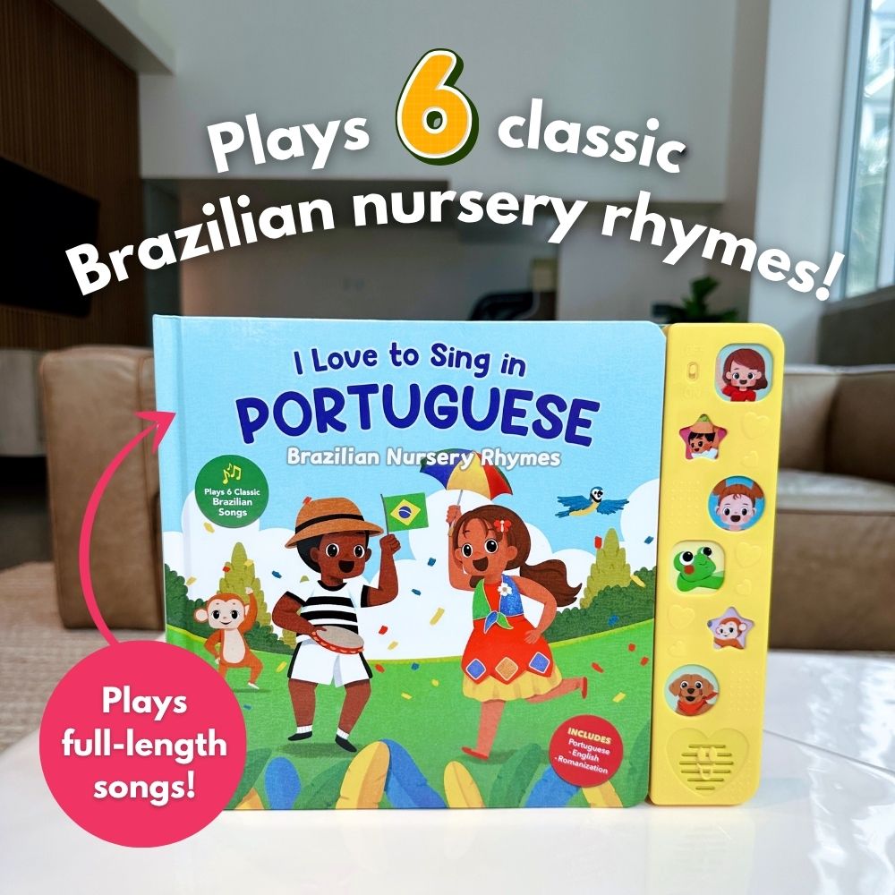 I Love To Sing in Portuguese: Brazilian Nursery Rhymes (Songbook)